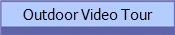 Outdoor Video Tour